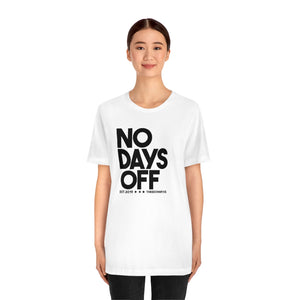 The No Days Off Tee