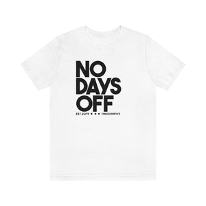 The No Days Off Tee