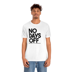 The No Days Off Tee